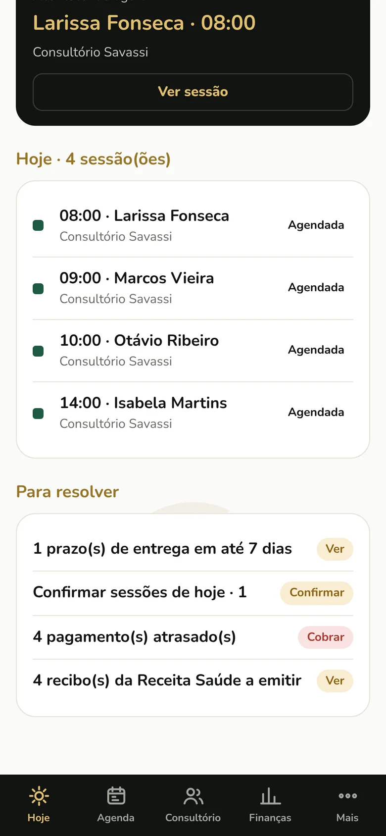 Tela Hoje com a lista Para resolver: um prazo de entrega, uma confirmação, quatro pagamentos atrasados e recibos a emitir.